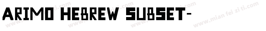 Arimo Hebrew Subset字体转换